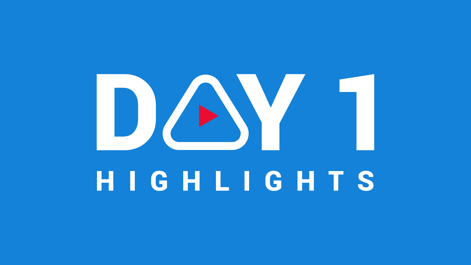Day 1 Highlights