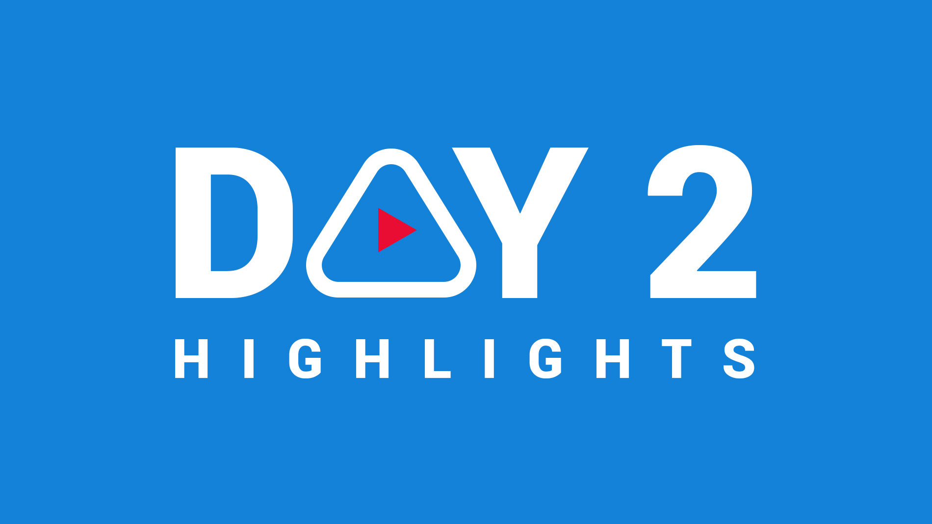 Day 2 Highlights